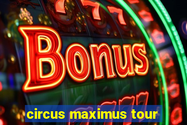 circus maximus tour